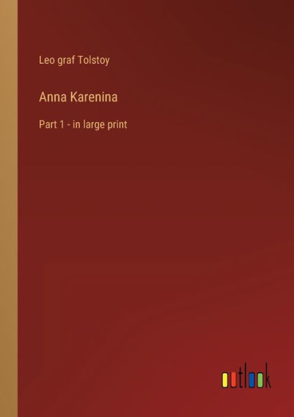 Anna Karenina: Part 1 - large print