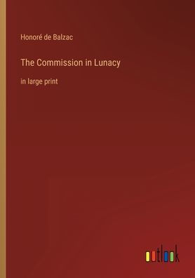 The Commission Lunacy: large print