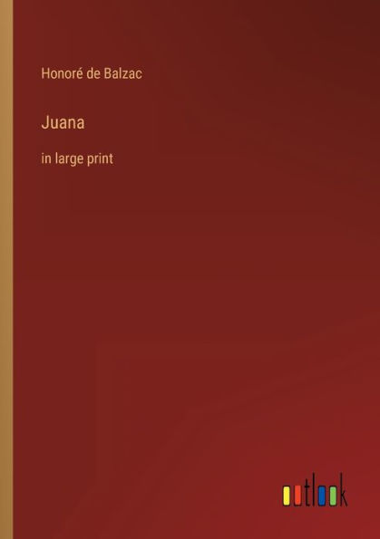 Juana: large print