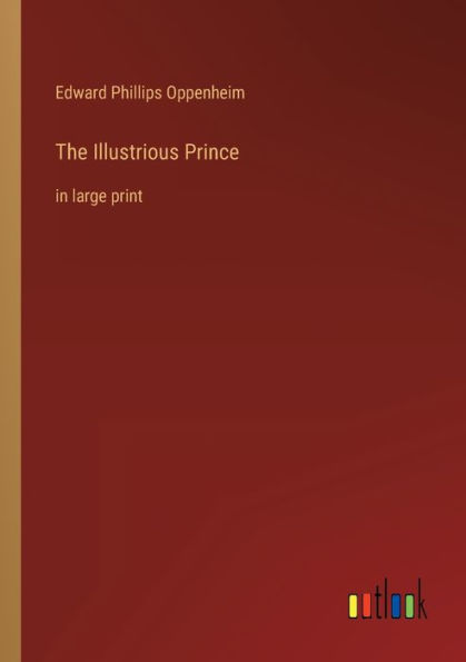 The Illustrious Prince: large print