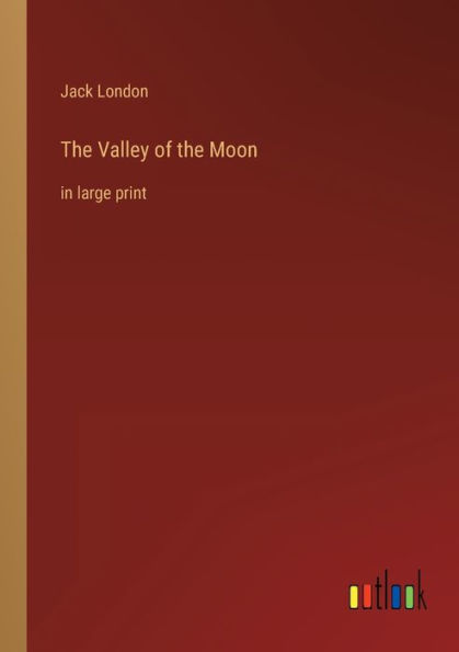 the Valley of Moon: large print