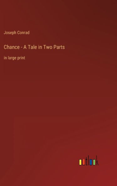 Chance - A Tale in Two Parts: in large print