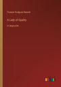 A Lady of Quality: in large print