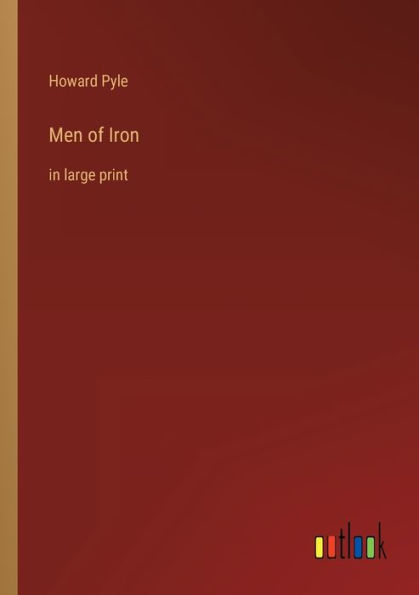 Men of Iron: large print