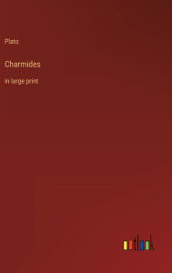 Title: Charmides: in large print, Author: Plato