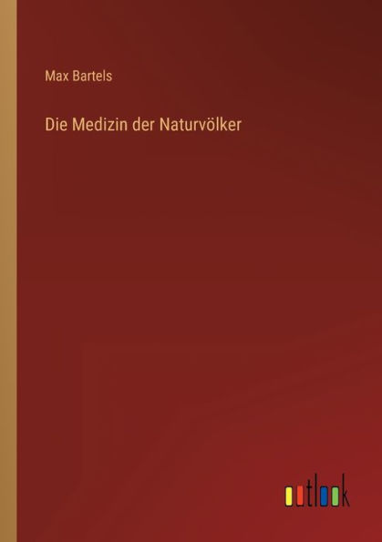 Die Medizin der Naturvölker