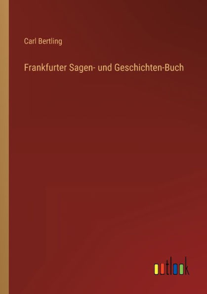 Frankfurter Sagen- und Geschichten-Buch