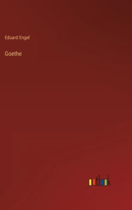 Title: Goethe, Author: Eduard Engel