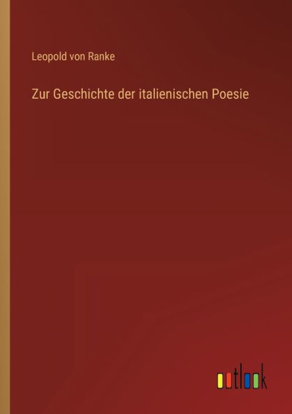 Zur Geschichte der italienischen Poesie