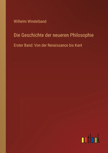 Die Geschichte der neueren Philosophie: Erster Band: Von der ...