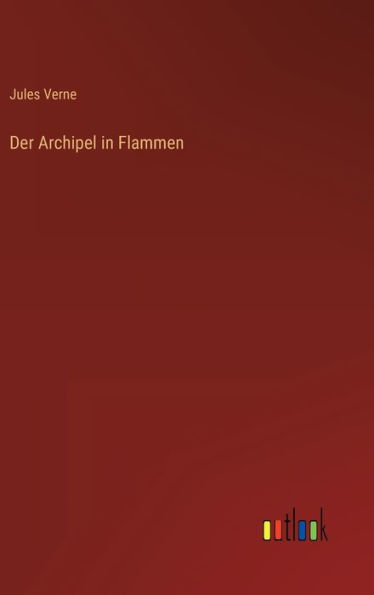 Der Archipel in Flammen