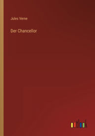 Title: Der Chancellor, Author: Jules Verne
