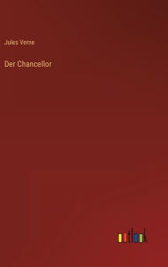 Title: Der Chancellor, Author: Jules Verne