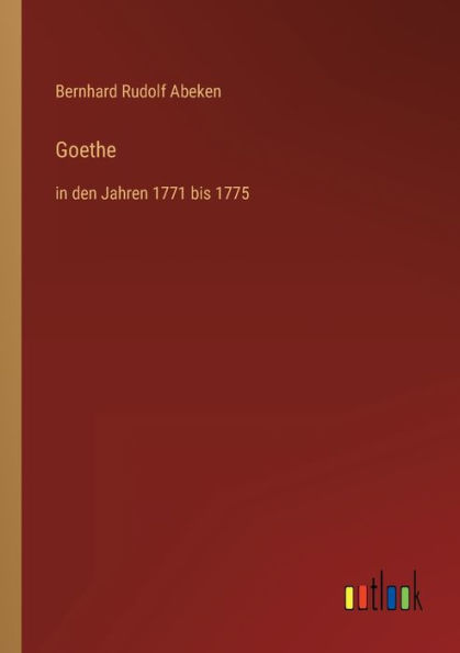 Goethe: den Jahren 1771 bis 1775