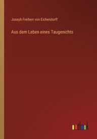 Title: Aus dem Leben eines Taugenichts, Author: Joseph Freiherr Von Eichendorff