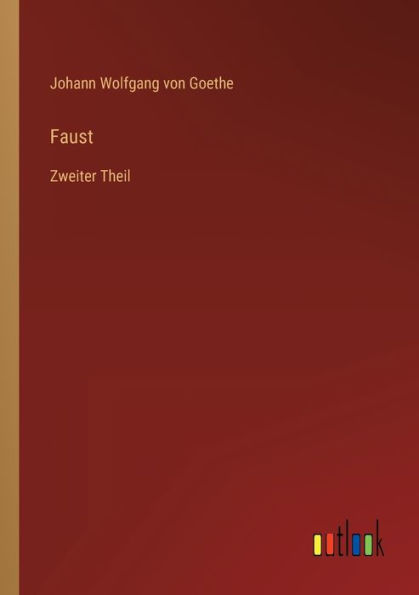 Faust: Zweiter Theil