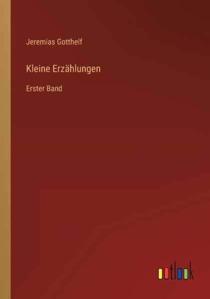 Kleine Erzählungen: Erster Band
