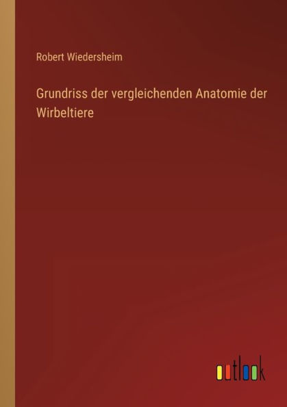 Grundriss der vergleichenden Anatomie Wirbeltiere