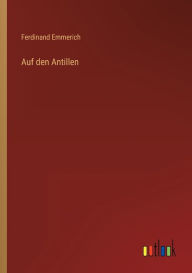 Title: Auf den Antillen, Author: Ferdinand Emmerich