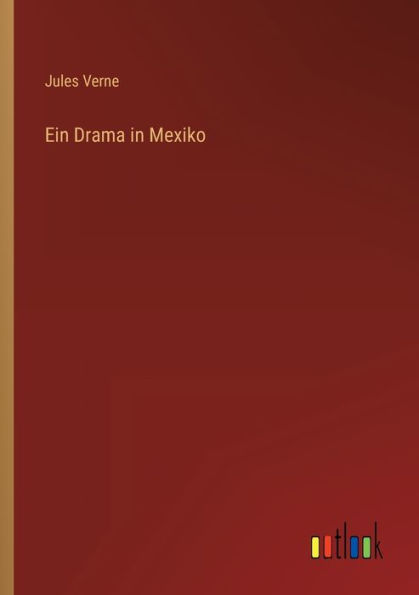 Ein Drama in Mexiko