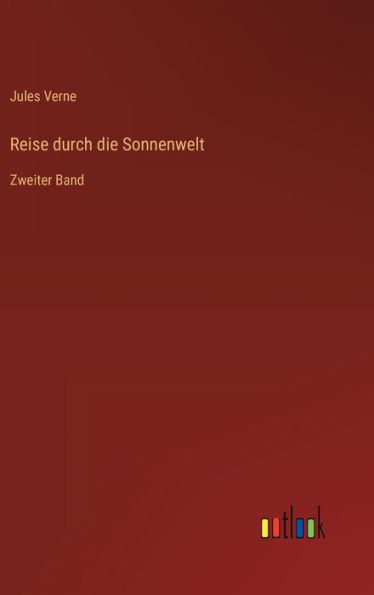 Reise durch die Sonnenwelt: Zweiter Band