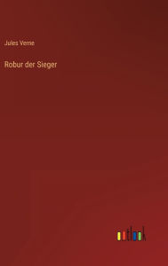 Title: Robur der Sieger, Author: Jules Verne