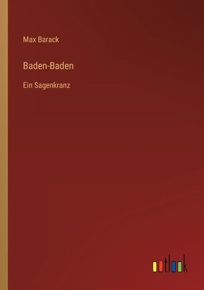 Baden-Baden: Ein Sagenkranz