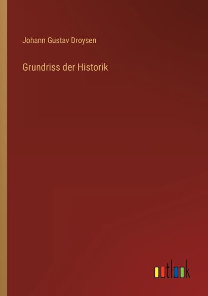 Grundriss der Historik