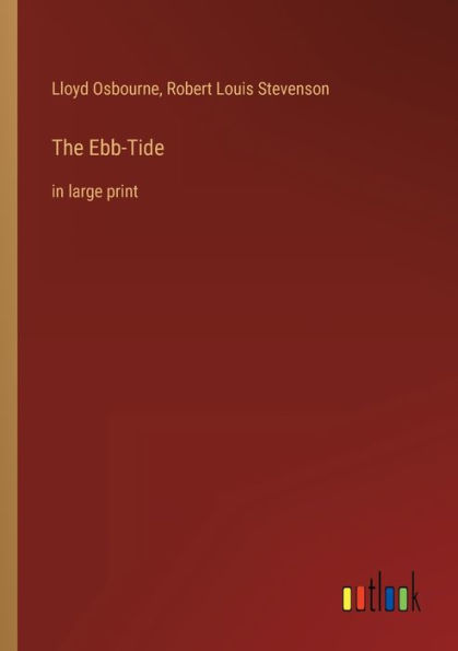 The Ebb-Tide: large print