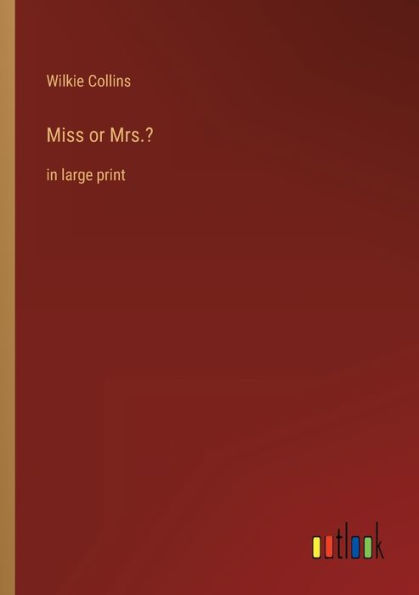 Miss or Mrs.?: large print