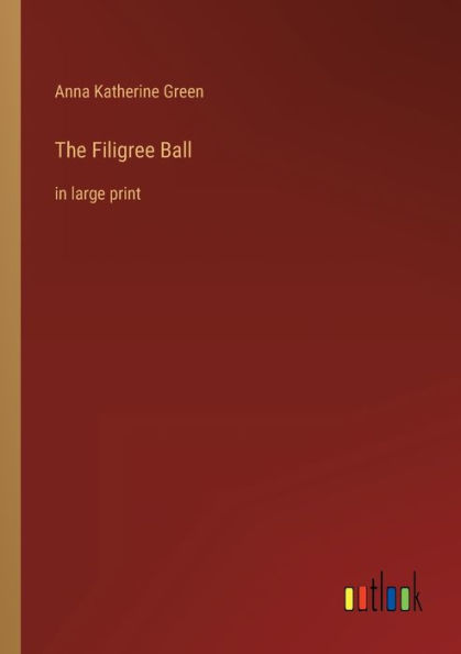 The Filigree Ball: large print