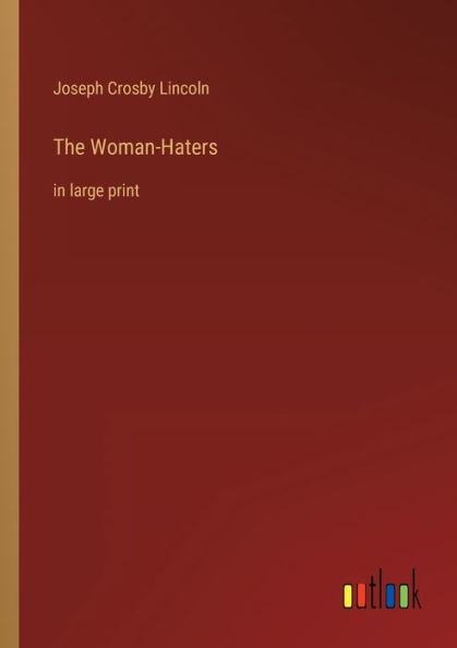 The Woman-Haters: large print