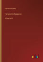 Tartarin De Tarascon: in large print