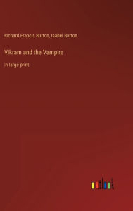 Title: Vikram and the Vampire: in large print, Author: Isabel Burton