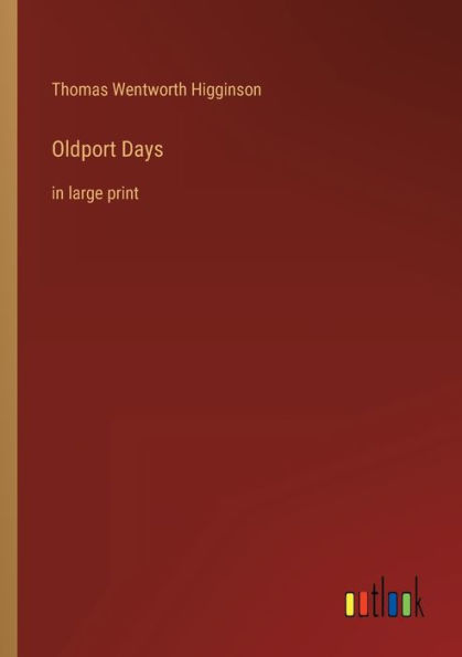 Oldport Days: large print