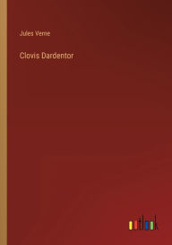 Title: Clovis Dardentor, Author: Jules Verne