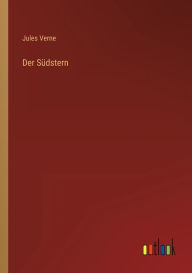 Title: Der Südstern, Author: Jules Verne
