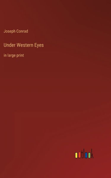 Under Western Eyes: in large print