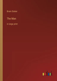 The Man: in large print