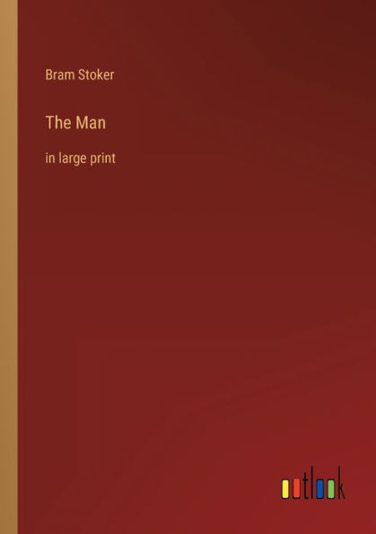 The Man: large print