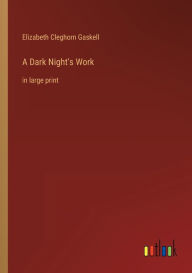 A Dark Night's Work: in large print