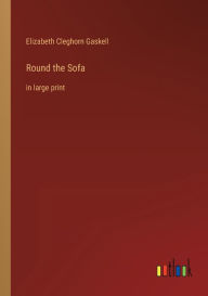 Round the Sofa: in large print