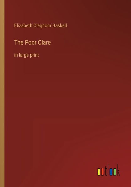 The Poor Clare: large print