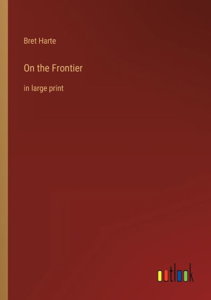 On the Frontier: large print