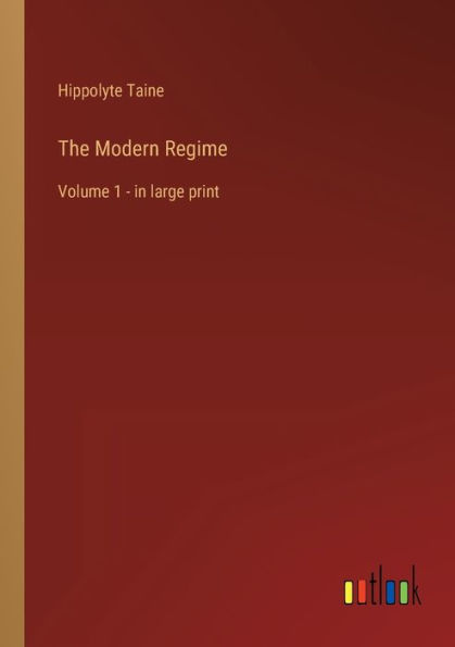 The Modern Regime: Volume 1 - large print