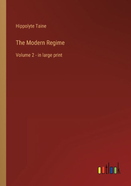 The Modern Regime: Volume 2 - in large print