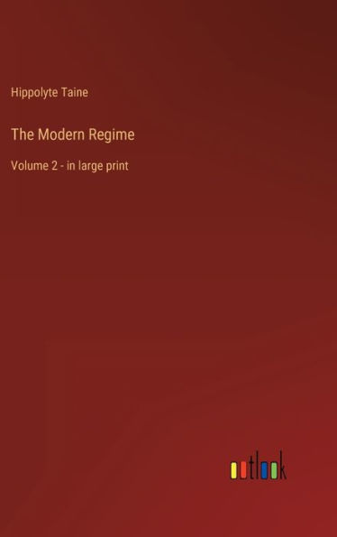 The Modern Regime: Volume 2 - in large print