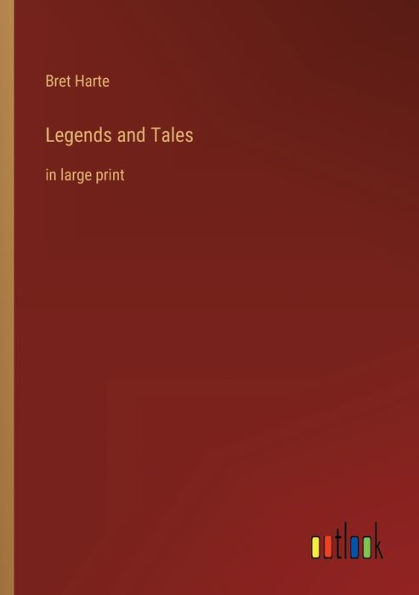Legends and Tales: large print