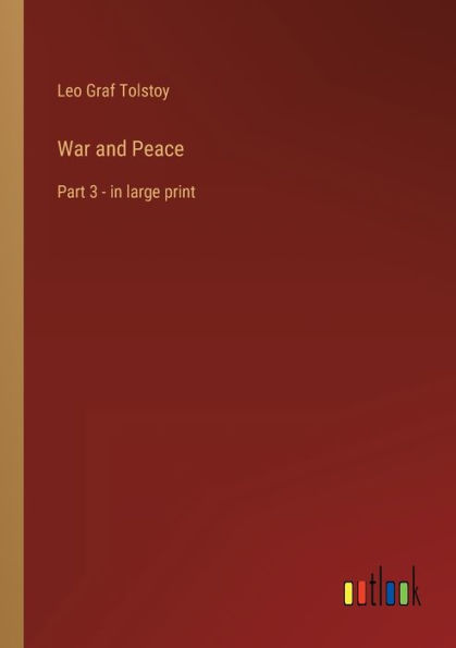 War and Peace: Part 3 - large print