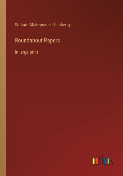 Roundabout Papers: large print